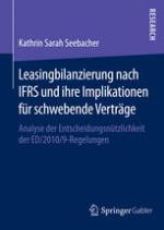 Leasingbilanzierung nach IFRS und ihre Implikationen für schwebende Verträge : Analyse der Entscheidungsnützlichkeit der ED/2010/9-Regelungen
