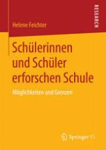 Schülerinnen und Schüler erforschen Schule : Möglichkeiten und Grenzen