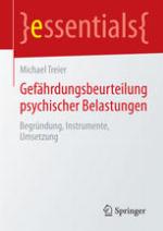 Gefährdungsbeurteilung psychischer Belastungen Begründung, Instrumente, Umsetzung