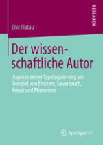 Der wissenschaftliche Autor : Aspekte seiner Typologisierung am Beispiel von Einstein, Sauerbruch, Freud und Mommsen