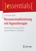 Ressourcenaktivierung mit hypnotherapie : praktischer einsatz auf den Spuren Milton H. Ericksons