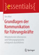 Grundlagen der Kommunikation für Führungskräfte : Mitarbeitende informieren und Führungsgespräche erfolgreich durchführen