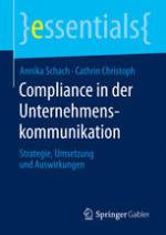 Compliance in der Unternehmenskommunikation : Strategie, Umsetzung und Auswirkungen