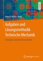 Aufgaben und Lösungsmethodik Technische Mechanik Lösungen systematisch erarbeiten