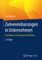 Zielvereinbarungen in Unternehmen: Grundlagen, Umsetzung, Rechtsfragen.