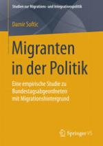 Migranten in der Politik Eine empirische Studie zu Bundestagsabgeordneten mit Migrationshintergrund