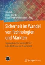Sicherheit im Wandel von Technologien und Märkten Tagungsband zur vierten EIT ICT Labs-Konferenz zur IT-Sicherheit