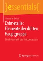 Erdmetalle: Elemente der dritten Hauptgruppe : Eine Reise durch das Periodensystem