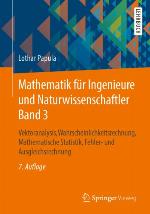 Mathematik für Ingenieure und Naturwissenschaftler : ein Lehr- und Arbeitsbuch für das Grundstudiumn3, Vektoranalysis, Wahrscheinlichkeitsrechnung, mathematische Statistik, Fehler- und Ausgleichsrechnung : mit 550 Abbildungen, zahlreichen Beispielen aus Naturwissenschaft und Technik sowie 295 Übungsaufgaben mit ausführlichen Lösungen