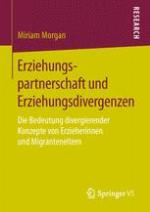Erziehungspartnerschaft und Erziehungsdivergenzen : die Bedeutung divergierender Konzepte von Erzieherinnen und Migranteneltern