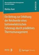 Ein Beitrag Zur Erhohung Der Reichweite Eines Batterieelektrischen Fahrzeugs Durch Pradiktives Thermomanagement