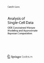 Analysis of Single-Cell Data : ODE Constrained Mixture Modeling and Approximate Bayesian Computation