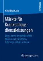 Märkte für Krankenhausdienstleistungen : Eine Analyse der Wettbewerbsfaktoren in Deutschland, Österreich und der Schweiz