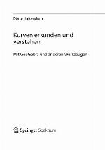 Kurven erkunden und verstehen mit GeoGebra und anderen Werkzeugen