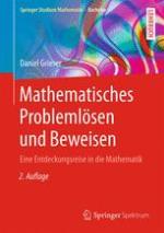 Mathematisches Problemlösen und Beweisen Eine Entdeckungsreise in die Mathematik