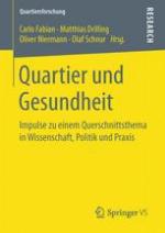 Quartier und Gesundheit Impulse zu einem Querschnittsthema in Wissenschaft, Politik und Praxis