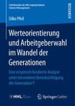 Werteorientierung und Arbeitgeberwahl im Wandel der Generationen: Eine empirisch fundierte Analyse unter besonderer Berücksichtigung der Generation Y.