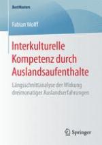Interkulturelle Kompetenz durch Auslandsaufenthalte Längsschnittanalyse der Wirkung dreimonatiger Auslandserfahrungen