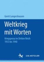 Weltkrieg mit Worten : Kriegsprosa im Dritten Reich 1933 bis 1940
