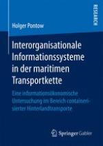 Interorganisationale Informationssysteme in der maritimen Transportkette Eine informationsökonomische Untersuchung im Bereich containerisierter Hinterlandtransporte