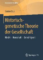 Historisch-genetische Theorie der Gesellschaft Macht - Herrschaft - Gerechtigkeit