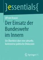 Der Einsatz der Bundeswehr im Innern : Ein Überblick über eine aktuelle, kontroverse politische Diskussion