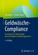 Geldwäsche-Compliance : Praxisbuch für Güterhändler, Kunstvermittler und Kunstlagerhalter