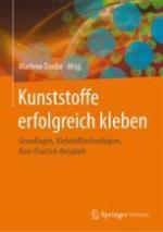 Kunststoffe erfolgreich kleben : Grundlagen, Klebstofftechnologien, Best-Practice-Beispiele