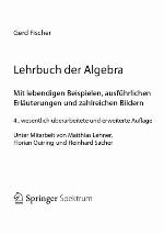 Lehrbuch der Algebra Mit lebendigen Beispielen, ausführlichen Erläuterungen und zahlreichen Bildern