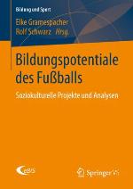 Bildungspotentiale des Fussballs : soziokulturelle Projekte und Analysen