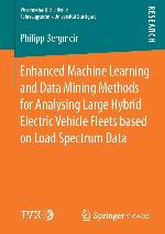 Enhanced Machine Learning and Data Mining Methods for Analysing Large Hybrid Electric Vehicle Fleets Based on Load Spectrum Data