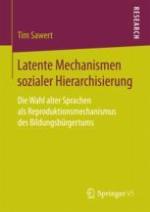 Latente Mechanismen sozialer Hierarchisierung : die Wahl alter Sprachen als Reproduktionsmechanismus des Bildungsbürgertums