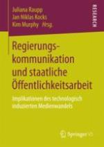 Regierungskommunikation und staatliche Öffentlichkeitsarbeit Implikationen des technologisch induzierten Medienwandels