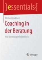 Coaching in der Beratung : wie Beratung erfolgreich ist