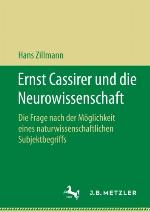 Ernst Cassirer und die Neurowissenschaft Die Frage nach der Möglichkeit eines naturwissenschaftlichen Subjektbegriffs