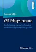 CSR-Erfolgssteuerung : den Reformprozess verstehen, Reporting und Risikomanagement effizient gestalten