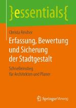 Erfassung, Bewertung und Sicherung der Stadtgestalt : Schnelleinstieg für Architekten und Planer