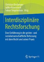 Interdisziplinäre Rechtsforschung Eine Einführung in die geistes- und sozialwissenschaftliche Befassung mit dem Recht und seiner Praxis