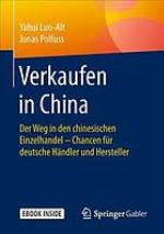 Verkaufen in China der Weg in den chinesischen Einzelhandel - Chancen für deutsche Händler und Hersteller