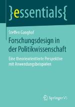 Forschungsdesign in der Politikwissenschaft : Eine Theorieorientierte Perspektive Mit Anwendungsbeispielen.