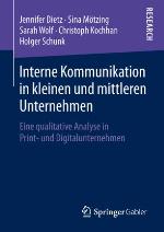 Interne Kommunikation in kleinen und mittleren Unternehmen Eine qualitative Analyse in Print- und Digitalunternehmen