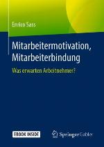 Mitarbeitermotivation, Mitarbeiterbindung Was erwarten Arbeitnehmer?