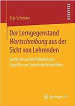 Der Lerngegenstand Wortschreibung aus der Sicht von Lehrenden