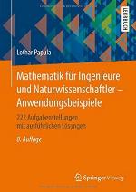 Mathematik für Ingenieure und Naturwissenschaftler - Anwendungsbeispiele