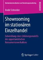 Showrooming im stationären Einzelhandel : Entwicklung eines Erklärungsmodells des opportunistischen Konsumentenverhaltens