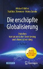 Die erschöpfte Globalisierung Zwischen transatlantischer Orientierung und chinesischem Weg