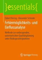 Fehlermöglichkeits- und Einflussanalyse Methode zur vorbeugenden, systematischen Qualitätsplanung unter Risikogesichtspunkten