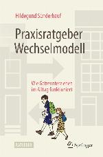 Praxisratgeber Wechselmodell Wie Getrennterziehen im Alltag funktioniert