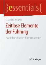 Zeitlose Elemente der Führung : Psychologisch sicher führen im Wandel
