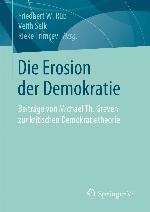 Die Erosion der Demokratie Beiträge von Michael Th. Greven zur kritischen Demokratietheorie